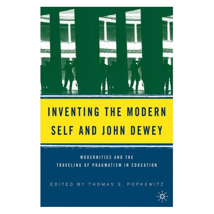 Palgrave Macmillan Inventing the Modern Self and John Dewe (Englisch, Hardcover, T. Popkewitz) (63349532)