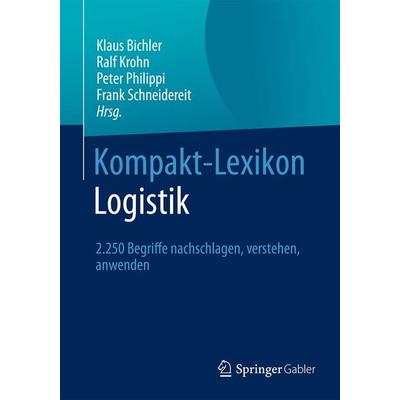 Kompakt-Lexikon Logistik, Taschenbuch von , Springer Fachmedien Wiesbaden GmbH