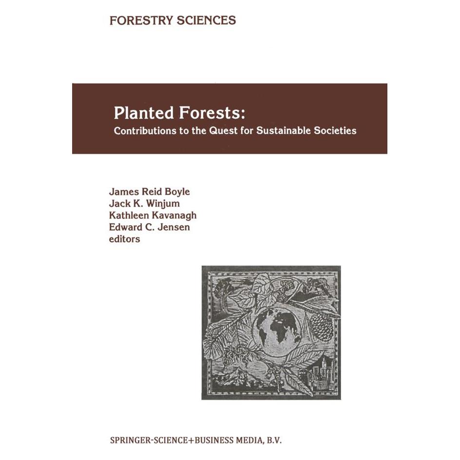 Springer Planted Forests: Contributions to the Quest for Sustainable Societies (Englisch, Softcover, Edward C. Jensen, Jack K. Winjum, James Reid Boyle, Kathleen Kavanagh) (55380420)