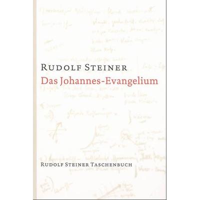 Das Johannes-Evangelium, Taschenbuch von Rudolf Steiner, Rudolf Steiner, 978-3-7274-6440-9