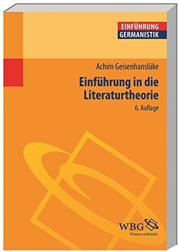 Achim Geisenhanslüke - Einführung in die Literaturtheorie: Von der Hermeneutik zu den Kulturwissenschaften - Preis vom 13.10.2026 19:28:25 h
