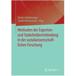 Methoden der Experten- und Stakeholdereinbindung in der sozialwissenschaftlichen Forschung, Fachbücher von Marlen Niederberger, Sandra Wassermann