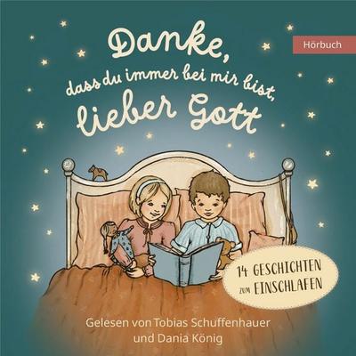 Danke, dass du immer bei mir bist, lieber Gott - Hörbuch - , CD, 9783986951900
