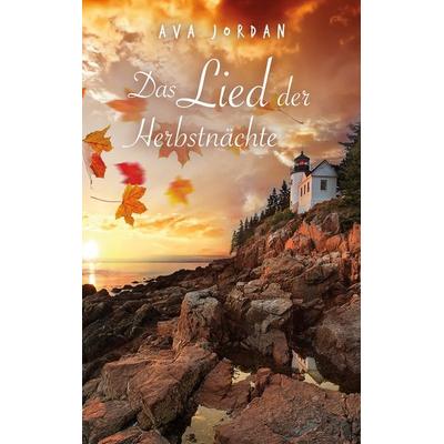 Das Lied der Herbstnächte, Taschenbuch von Ava Jordan, BoD – Books on Demand, 978-3-7412-7084-0