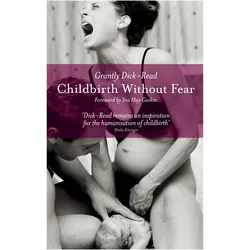 Childbirth without Fear, Ratgeber von Grantly Dick-Read
