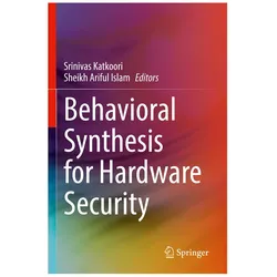 Behavioral Synthesis for Hardware Security, Fachbücher von Srinivas Katkoori, Sheikh Ariful Islam