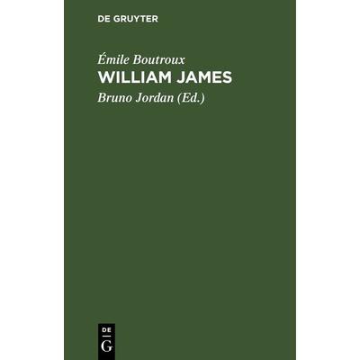 William James, Gebundene Ausgabe von Émile Boutroux, De Gruyter, 978-3-11-266895-5