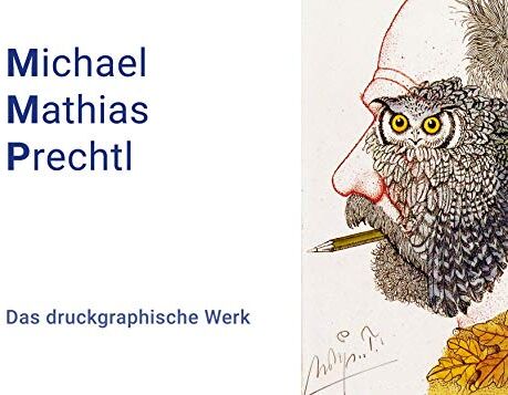 Julia Kistner - Michael Mathias Prechtl. Das druckgraphische Werk - Preis vom 09.10.2026 07:28:09 h
