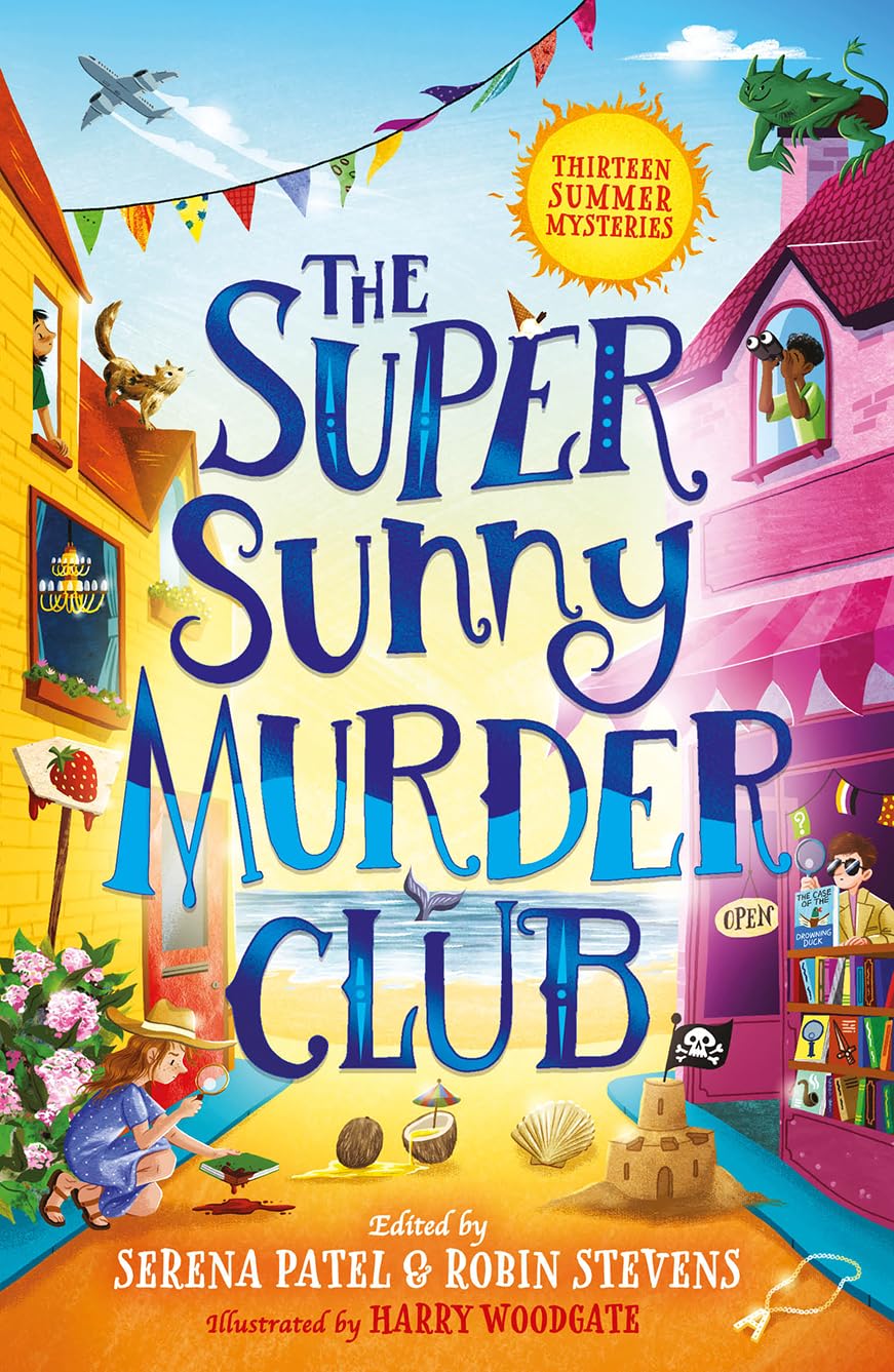 Abiola Bello - The Super Sunny Murder Club: A summer mystery short-story collection from Serena Patel & Robin Stevens. Perfect for holidays and young Murdle fans! (The Very Merry Murder Club) - Preis vom 09.10.2026 07:28:09 h
