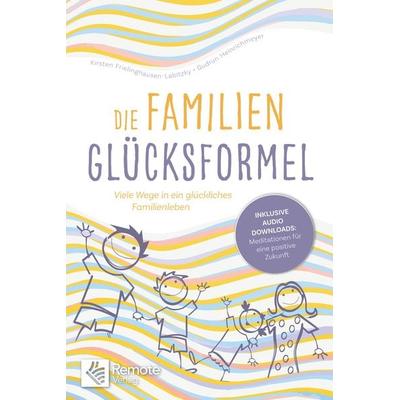 Die Familien-Glücksformel, Taschenbuch von Kirsten Frielinghausen, Remote Verlag, 978-1-955655-27-9