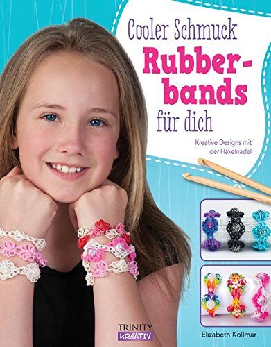 Elizabeth Kollmar - Rubberbands: Cooler Schmuck für dich: Kreative Designs mit der Häkelnadel - Preis vom 10.10.2026 11:48:34 h