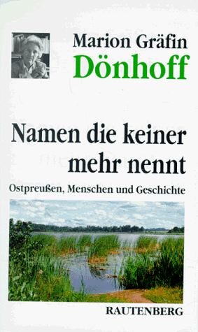 Dönhoff, Marion Gräfin - Namen die keiner mehr nennt. Ostpreußen - Menschen und Geschichte - Preis vom 05.10.2026 03:47:11 h