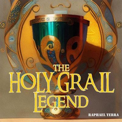 The Holy Grail Legend - Raphael Terra, Audio, 9781789323313