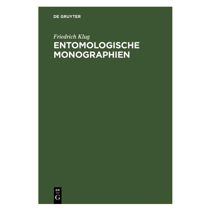 De Gruyter Entomologische Monographien (Deutsch, Friedrich Klug) (9273584)
