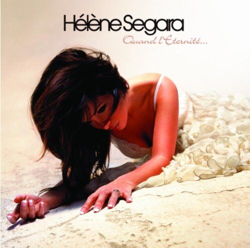 Hélène Segara - Quand L'eternite - Preis vom 09.10.2026 07:28:09 h