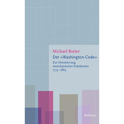 Der »Washington-Code«, Taschenbuch von Michael Butter, Wallstein Verlag, 978-3-8353-1839-7
