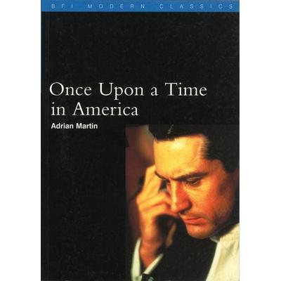 Once Upon a Time in America, Taschenbuch von Adrian Martin, Bloomsbury Academic, 978-0-85170-544-6