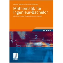Mathematik für Ingenieur-Bachelor, Fachbücher von Heidrun Matthäus, Wolf-Gert Matthäus