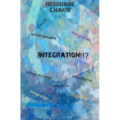 Integration, Taschenbuch von Redouane CHAKIB, Epubli, 978-3-7485-3728-1