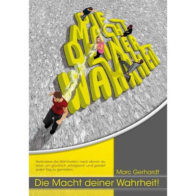 Die Macht Deiner Wahrheit, Taschenbuch von , Pro Oder Kontra Internet Medien GmbH, 978-3-00-039687-8
