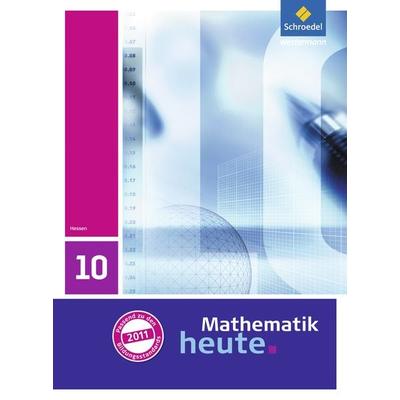 Mathematik heute - Ausgabe 2011 für Hessen, Gebundene Ausgabe von , Schroedel, 978-3-507-83200-8