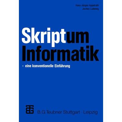 Skriptum Informatik, Taschenbuch von Hans-Jürgen Appelrath,Jochen Ludewig, Vieweg & Teubner, 978-3-519-42153-5