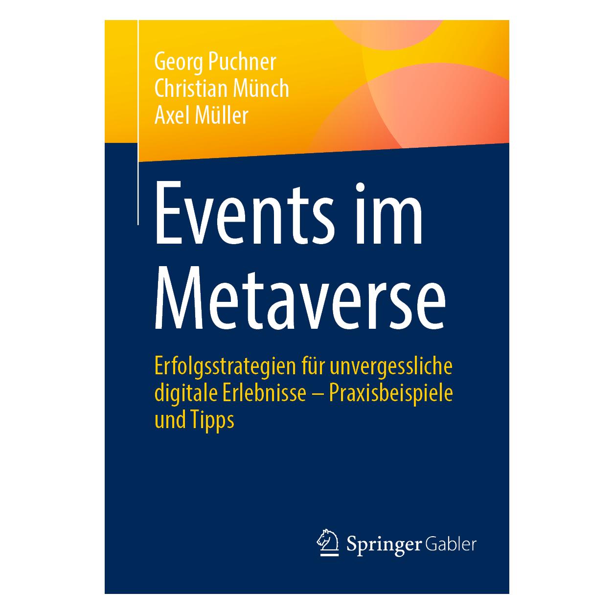 Springer Events im Metaverse (Deutsch, Softcover, Axel Müller, Christian Münch, Georg Puchner) (53054223)