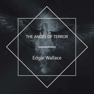 The Angel of Terror - Edgar Wallace, Audio, 4061707667466