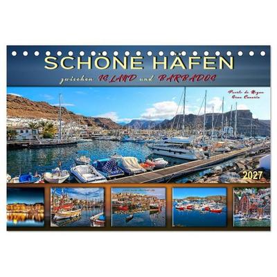 Schöne Häfen zwischen Island und Barbados (Tischkalender 2027 DIN A5 quer), CALVENDO Monatskalender