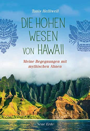 Tanis Helliwell - Die Hohen Wesen von Hawaii: Meine Begegnungen mit geistigen Ahnen - Preis vom 09.10.2026 07:28:09 h