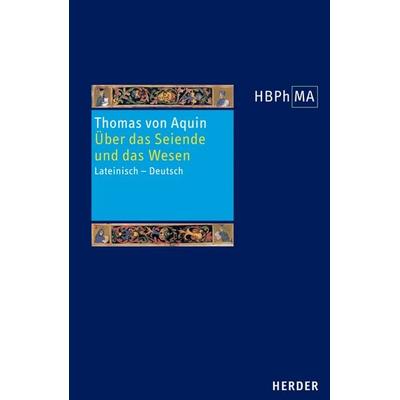 De ente et essentia. Über das Seiende und das Wesen, Gebundene Ausgabe von Thomas Aquin, Herder, 978-3-451-28689-6