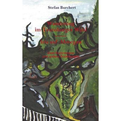 Wanderung im Teutoburger Wald - Iris auf Abwegen, Taschenbuch von Stefan Burchert, BoD – Books on Demand, 978-3-8311-2966-9