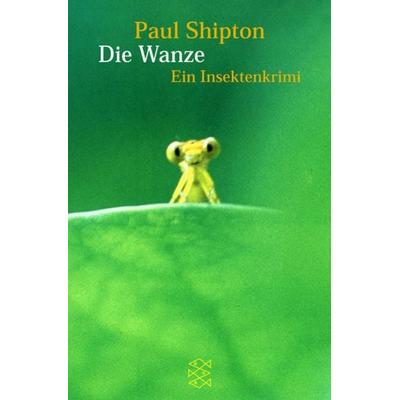 Die Wanze, Taschenbuch von Paul Shipton, Fischer Taschenbuch Verlag