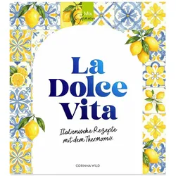 La Dolce Vita, Ratgeber von Corinna Wild