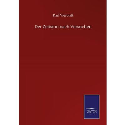 Der Zeitsinn nach Versuchen, Gebundene Ausgabe von Karl Vierordt, BoD - Books on Demand, 978-3-7525-1481-0