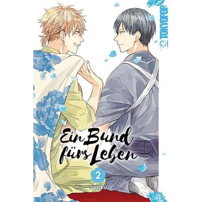 Ein Bund fürs Leben 02, Taschenbuch von Syaku, Tokyopop GmbH, 978-3-8420-8465-0