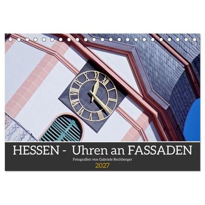 Hessen - Uhren an Fassaden (Tischkalender 2027 DIN A5 quer), CALVENDO Monatskalender