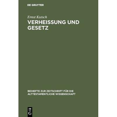 Verheißung und Gesetz, Gebundene Ausgabe von Ernst Kutsch, De Gruyter, 978-3-11-004142-2
