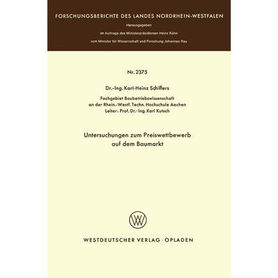 Untersuchungen zum Preiswettbewerb auf dem Baumarkt, Taschenbuch von Karl-Heinz Schiffers, VS Verlag für Sozialwissenschaften, 978-3-531-02375-5