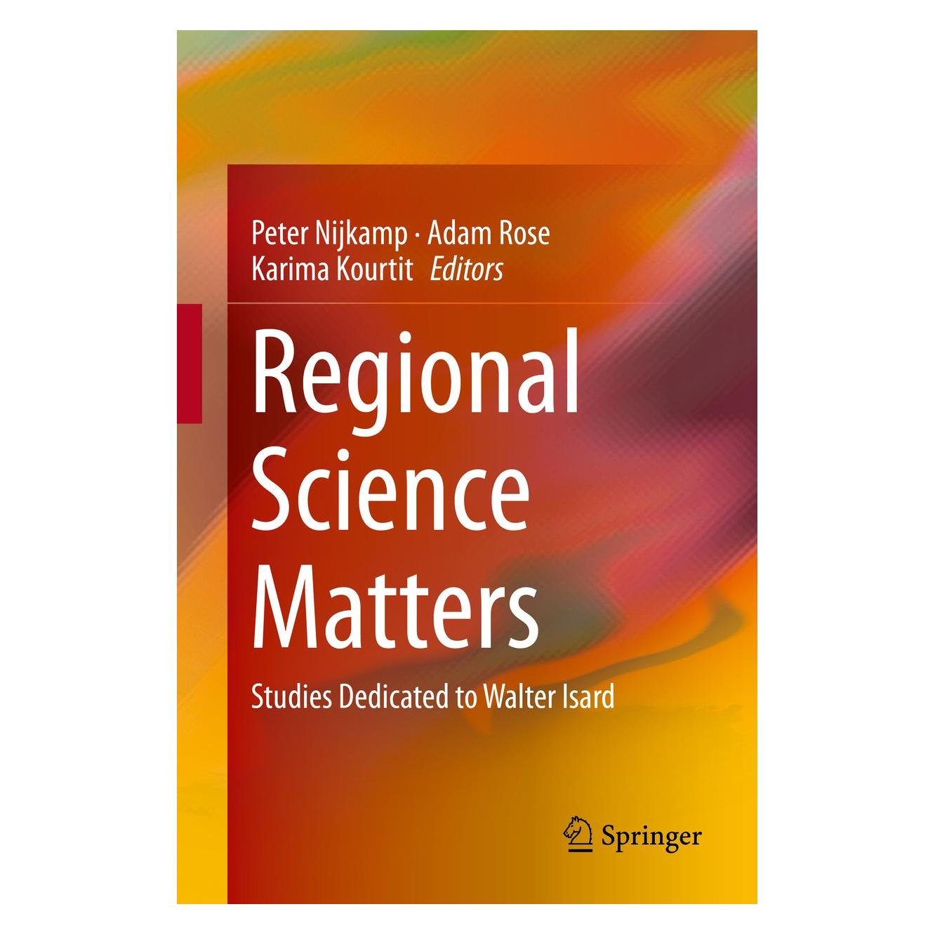 Springer Regional Science Matters (Englisch, Hardcover, Adam Rose, Karima Kourtit, Peter Nijkamp) (9783319073040)