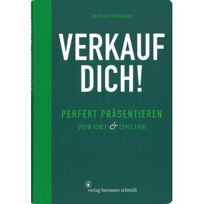 Verkauf dich!, Taschenbuch von Jochen Rädeker, Verlag Hermann Schmidt, 978-3-87439-924-1