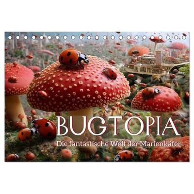 Bugtopia. Die fantastische Welt der Marienkäfer (Tischkalender 2027 DIN A5 quer), CALVENDO Monatskalender
