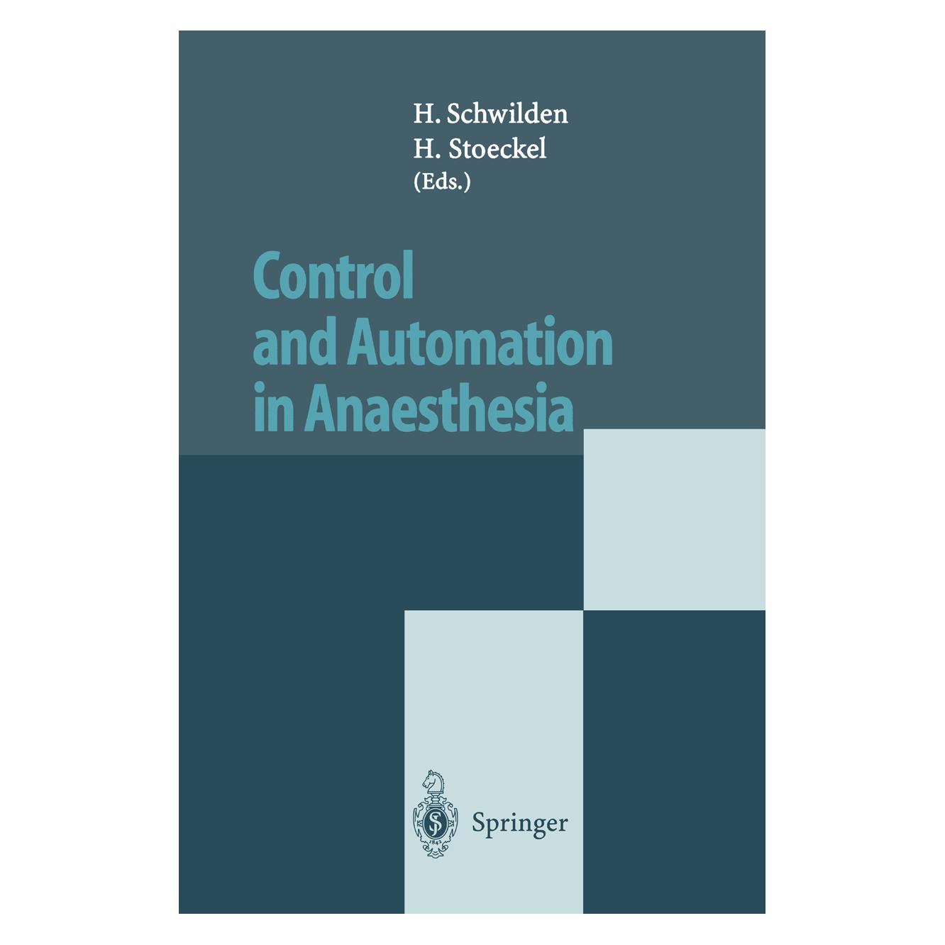 Springer Control and Automation in Anaesthesia (Englisch, Softcover, H. O. Stoeckel, H. Schwilden) (55505413)