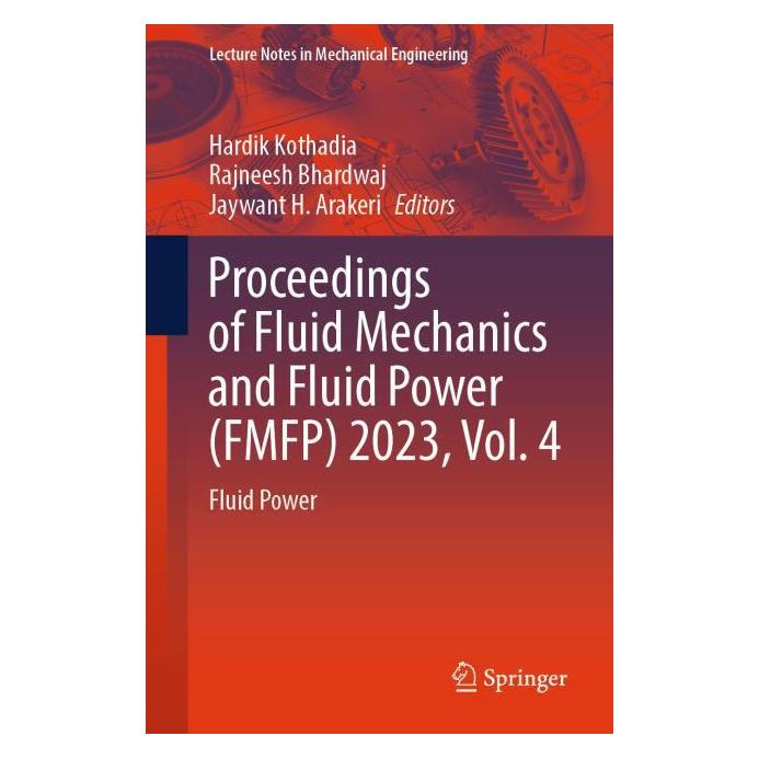 Springer Proceedings of Fluid Mechanics and Fluid Power (FMFP) 2023, Vol. 4 (Englisch, Softcover, Jaywant H. Arakeri, Rajneesh Bhardwaj) (64909832)