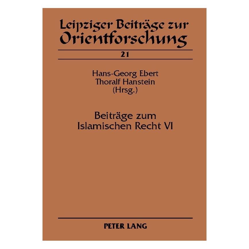 Peter Lang Beiträge zum Islamischen Recht VI (Deutsch, Softcover, Hans-Georg Ebert, Thoralf Hanstein) (56033134)