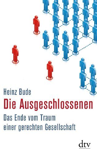 Heinz Bude - Die Ausgeschlossenen: Das Ende vom Traum einer gerechten Gesellschaft - Preis vom 11.10.2026 03:10:56 h