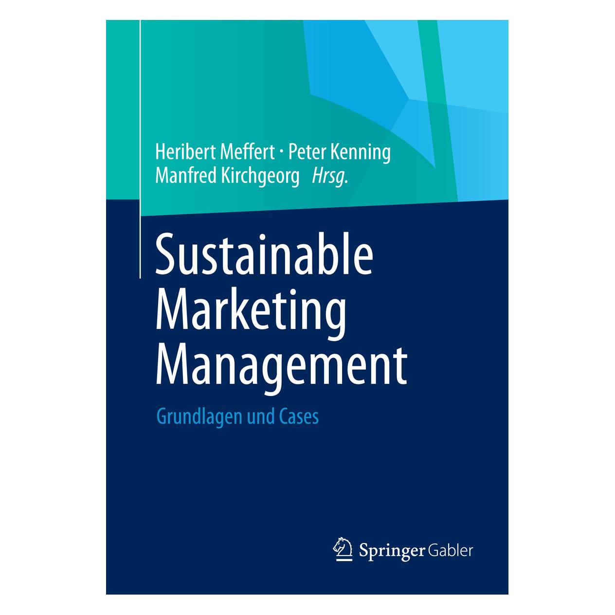 Springer Sustainable Marketing Management (Deutsch, Softcover, Heribert Meffert, Manfred Kirchgeorg, Peter Kenning) (55529293)
