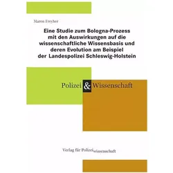 Eine Studie zum Bologna-Prozess mit den Auswirkungen auf die wissenschaftliche Wissensbasis und, Fachbücher von Maren Freyher