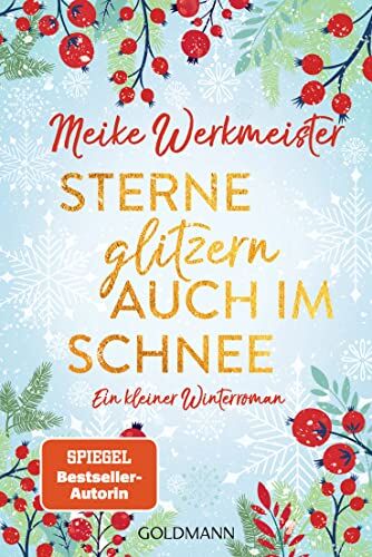Meike Werkmeister - Sterne glitzern auch im Schnee: Ein kleiner Winterroman - Preis vom 15.10.2026 23:06:25 h