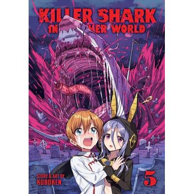 Killer Shark in Another World Vol. 5, Taschenbuch von Kuboken, Random House N.Y.
